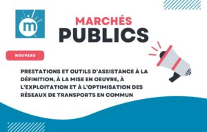 Marche Public Prestations Et Outils D'assistance à La Définition, à La Mise En œuvre, à L'exploitation Et à L'optimisation Des Réseaux De Transports En Commun.